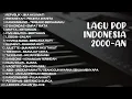 Download Lagu LAGU POP 2000-AN INDONESIA PALING HITS KENANGAN MASA SMA | Playlist Full Album Akustik Pagi Hari