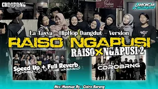 raiso ngapusi x raiso ngapusi 2 la tasya hiphop dangdut version speed up full reverb 