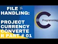 Project Currency Converter Part 01 C Programming File Handling Must Watch
