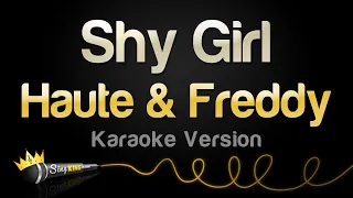 Haute & Freddy - Shy Girl (Karaoke Version)