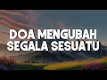 Download Lagu Doa Mengubah Segala Sesuatu, Sbab Kau Besar (Lirik)