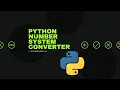 Make a Python Number System Converter I Decimal to Binary Octal Hexadecimal Converter