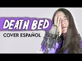 Download Lagu DEATH BED (coffee for your head) - Cover Español