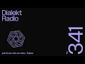 DIALEKT RADIO #341