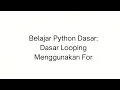 Perulangan For di Python - Dasar Looping untuk Data Science
