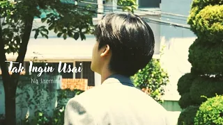 Download [FMV] Jaemin - Tak ingin Usai (Keisya Levronka) MP3