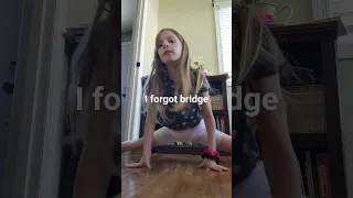 flexibility check i forgot to do a bridge