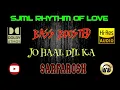 Lagu Jo Haal Dil Ka - Sarfarosh - Jatin Lalit - BASS BOOSTED AUDIO