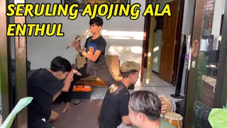 Download SERULING AJOJING ALA ENTHUL MP3