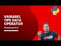 Belajar Bahasa Pemograman Python - Variabel Tipe Data Operator