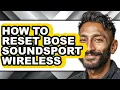 How to Reset Bose Soundsport Wireless easy Method