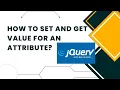 How to Get and Set value in attributes using jQuery attr method