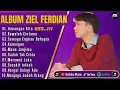 ZIEL FERDIAN - KENANGAN KITA - FULL ALBUM TERBAIK 2025 || LAGU SLOW POPULER TERBARU 2025