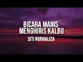 SITI NURHALIZA - Bicara Manis Menghiris Kalbu (Official Lyric Video)