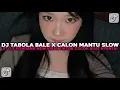 Download Lagu DJ TABOLA BALE X CALON MANTU SLOW STYLE KONDANG NEW COCOK BUAT NYANTAI VIRAL TIKTOK TERBARU 2025 !!!