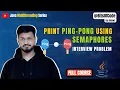 Print PING-PONG using Semaphores Java Multithreading Tutorial with Foo-Bar Example