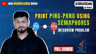 Print PING-PONG using Semaphores Java Multithreading Tutorial with Foo-Bar Example