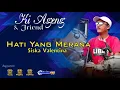Download Lagu HATI YANG MERANA. SISKA VALENTINA. KY AGENG \u0026 FRIENDS.