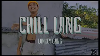 Download Chill Lang(OFFICIAL MUSIC VIDEO) LOWKEY GANG MP3