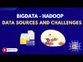 3 Data Sources and Challenges Big Data Hadoop Course