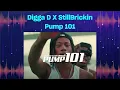Digga D X StillBrickin - Pump 101 (Audio)