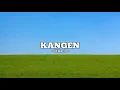Lagu KANGEN - DEWA 19 (LIRIK) || Ari Lasso