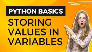 Python Basics Storing Values in Variables