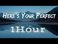Download Lagu Jamie Miller - Here's Your Perfect | [ Lyrics ] | [ 1Hour ] [ Loop ]