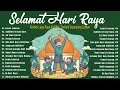 Lagu Lagu Raya Aidilfitri Terbaik 🎢 Selamat Hari Raya 2026 💖 Suasana Raya Penuh Makna