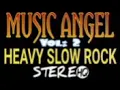 Lagu MUSIC ANGEL Vol: 2 - HEAVY SLOW ROCK - HQ || DIY OFFICIAL