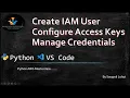 02 Complete AWS CLI Setup Guide IAM User Creation Access Keys PowerShell Configuration