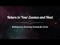 Download Lagu Guided Meditation: Return to Your Essence and Heal