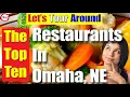 What Are The Top Ten Restaurants In Omaha Nebraska Best Meal In Omaha NE