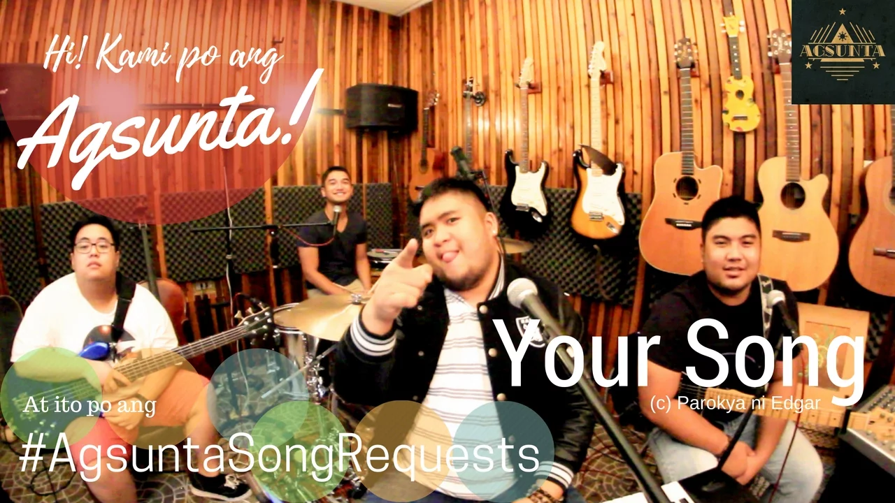 Your Song | (c) Parokya ni Edgar | #AgsuntaSongRequests