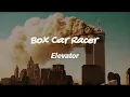 Download Lagu Elevator - Box Car Racer