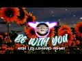 Be With You (Dj Lenard Remix) - Akon | Tiktok Viral Song | Chill Vibes Remix