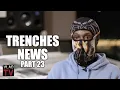 Trenches News Thinks Someone From CMG Will Get Arrested for Young Dolph Murder Part 23