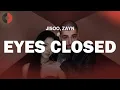 Download Lagu JISOO, Zayn - Eyes Closed | Top Songs | Lyrics