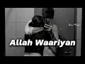 [Slowed+Reverb] ALLAH WAARIYAN - SHAFQAT AMANAT ALI  - Vhan Muzic