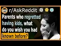 Parents who regretted having kids what do you wish you had known before -