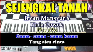sejengkal tanah karaoke irvan mansyur s pa3x chord u0026lirik nada cowok