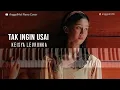 Download Lagu Tak Ingin Usai - Keisya Levronka (Piano Cover) with Lyrics by AnggelMel