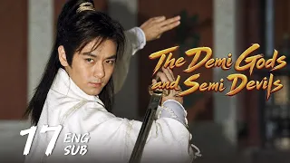 【The Demi Gods and Semi Devils 天龙八部】EP17 | Hu Jun, Jimmy Lin, Gao Hu, Liu Yifei, Chen Hao, Liu Tao