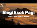 Download Lagu Elegi Esok Pagi - Ebiet G. Ade, Adera, Segara | Lirik Lagu