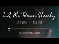 Download Lagu Let Me Down Slowly [Slowed + Reverb] - Alec Benjamin | Lofi Songs | English Lofi Song Channel