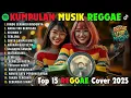 Top Hits Spotify Indonesia 2025 Full Album Reggae 🎧🔥 Kumpulan Musik Cover SKA REGGAE Terbaru 2025!