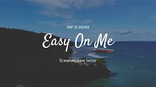 DJ Angklung EASY ON ME (slow Remix Terbaru 2023) by IMp