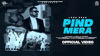 Pind Mera ( Official Video ) : Love Brar | Gaiphy | Latest Punjabi Sings 2021 | New Punjabi Songs