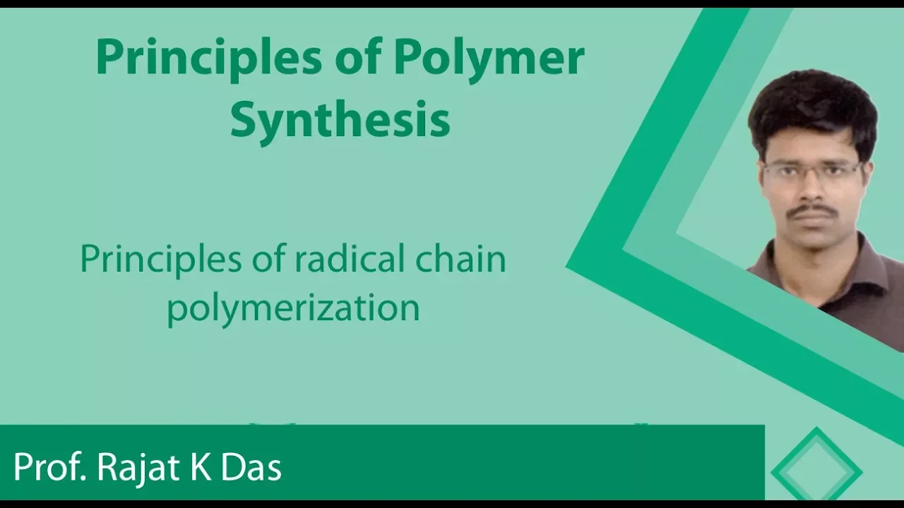 Lecture 11 : Principles of radical chain polymerization