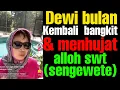 Download Lagu Dewi Bulan kembali M3nghu74t Alloh swt